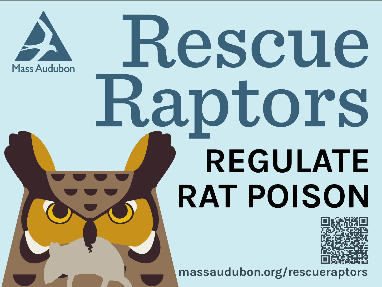 A sign that reads "Rescue Raptors, Regulate Rat Poison" with a picture of an owl holding a rat in is beak